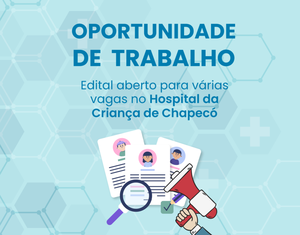 Edital do Instituto Santa Clara: Oportunidade de Carreira para Várias Áreas no Hospital da Criança de Chapecó-SC